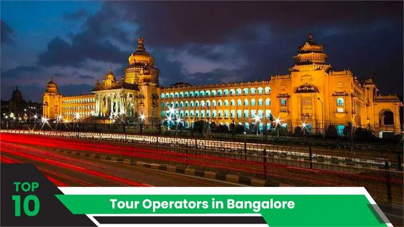 Top 10 Tour Operators in Bangalore